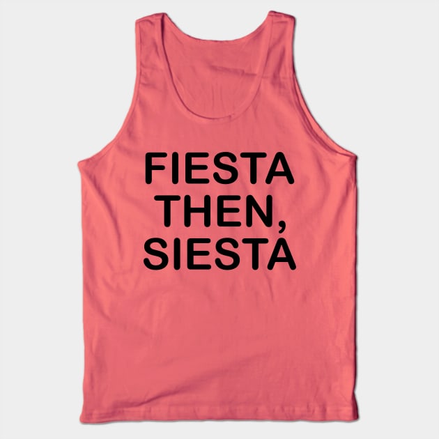 Fiesta Then Siesta Tank Top by PeppermintClover